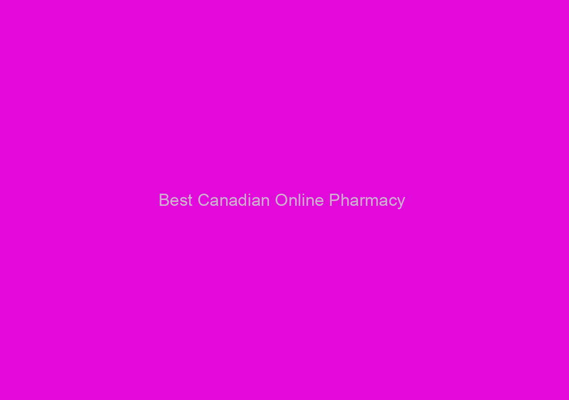 Best Canadian Online Pharmacy / Prezzo 10 mg Tadacip / Consegna veloce